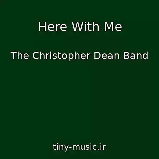 کاور آهنگ Here With Me از The Christopher Dean Band