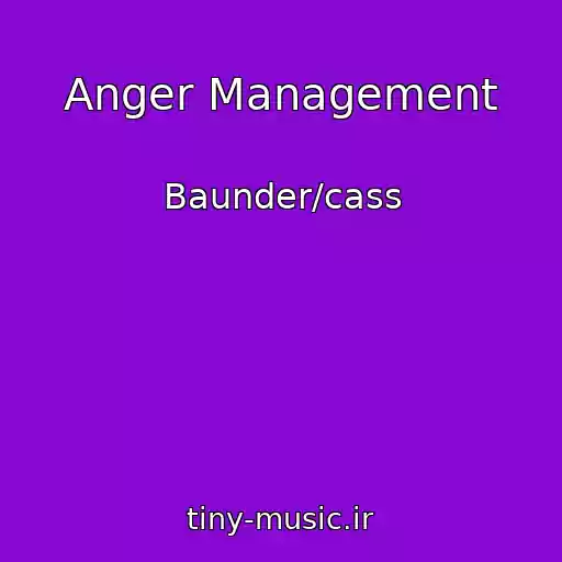 کاور آهنگ Anger Management از Baunder/cass