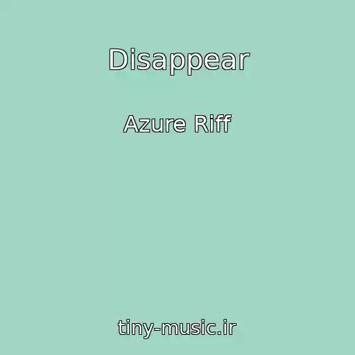 کاور آهنگ Disappear از Azure Riff