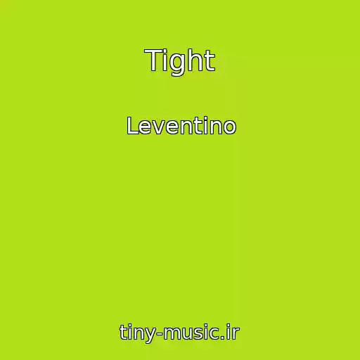 کاور آهنگ Tight از Leventino