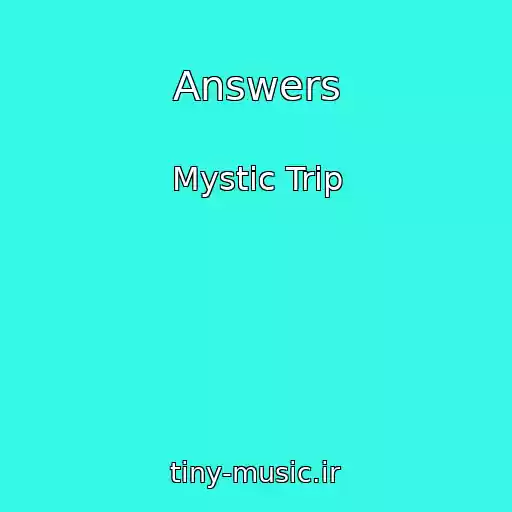 کاور آهنگ Answers از Mystic Trip