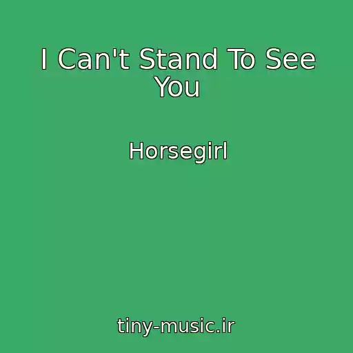 کاور آهنگ I Can't Stand To See You از Horsegirl