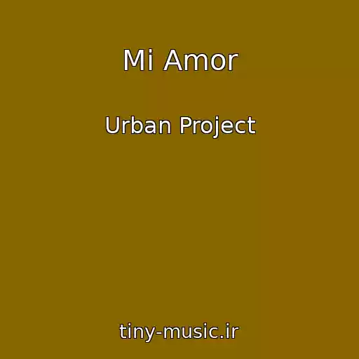کاور آهنگ Mi Amor از Urban Project