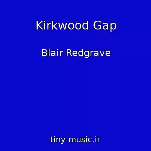 کاور آهنگ Kirkwood Gap از Blair Redgrave