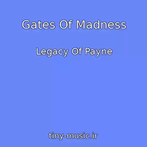 کاور آهنگ Gates Of Madness از Legacy Of Payne