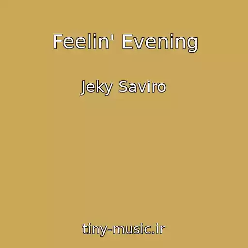 کاور آهنگ Feelin' Evening از Jeky Saviro