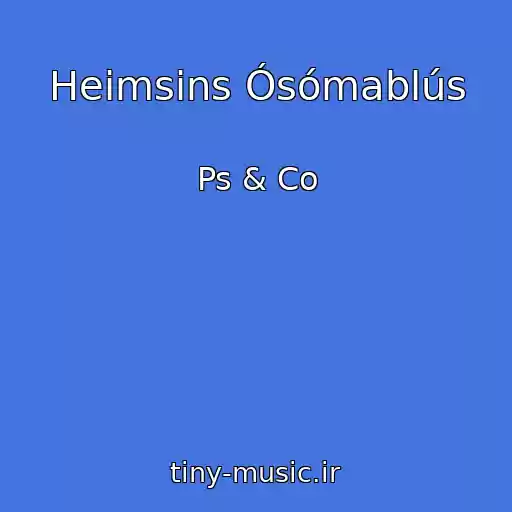 کاور آهنگ Heimsins Ósómablús از Ps & Co