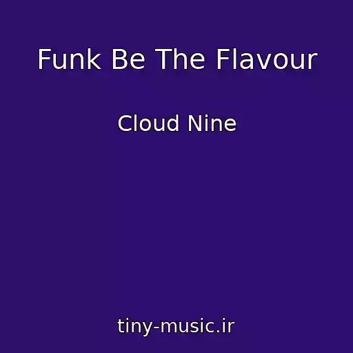 کاور آهنگ Funk Be The Flavour از Cloud Nine