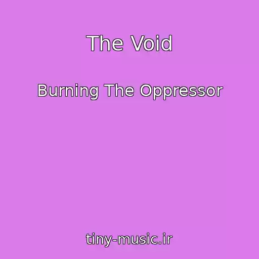 کاور آهنگ The Void از Burning The Oppressor
