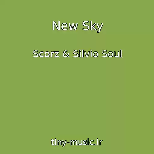 کاور آهنگ New Sky از Scorz & Silvio Soul