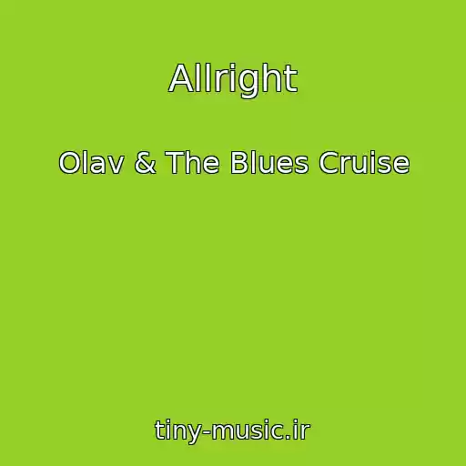 کاور آهنگ Allright از Olav & The Blues Cruise