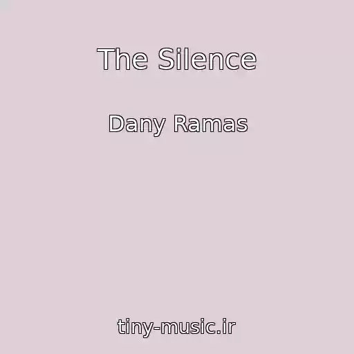 کاور آهنگ The Silence از Dany Ramas