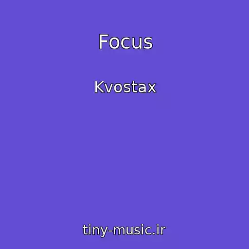 کاور آهنگ Focus از Kvostax