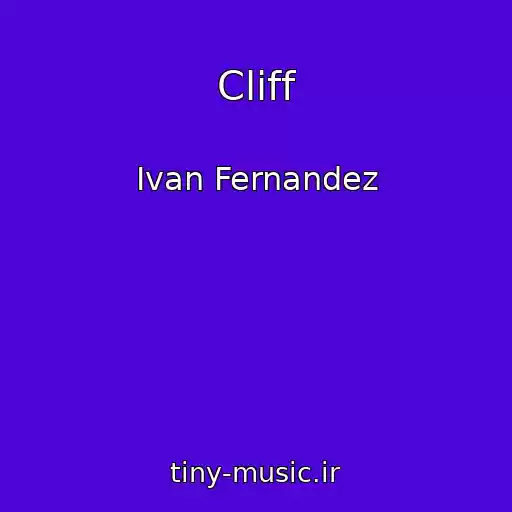 کاور آهنگ Cliff از Ivan Fernandez