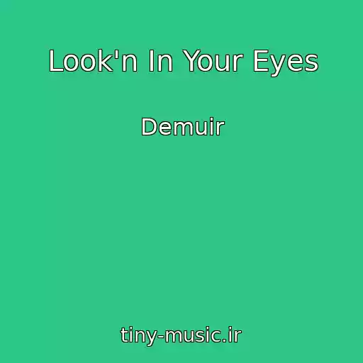 کاور آهنگ Look'n In Your Eyes از Demuir