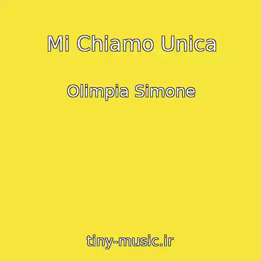 کاور آهنگ Mi Chiamo Unica از Olimpia Simone