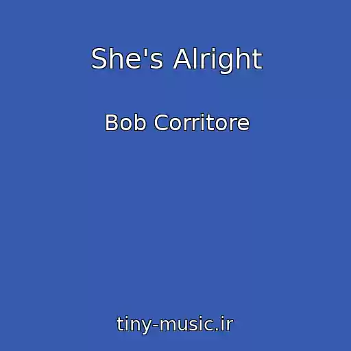 کاور آهنگ She's Alright از Bob Corritore