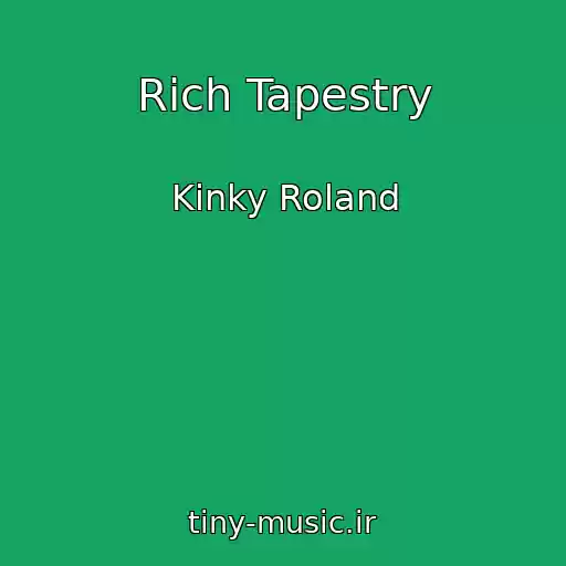 کاور آهنگ Rich Tapestry از Kinky Roland