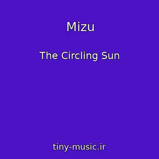 کاور آهنگ Mizu از The Circling Sun