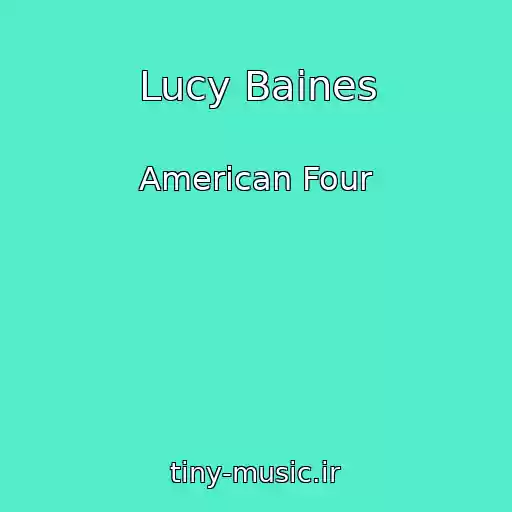 کاور آهنگ Lucy Baines از American Four