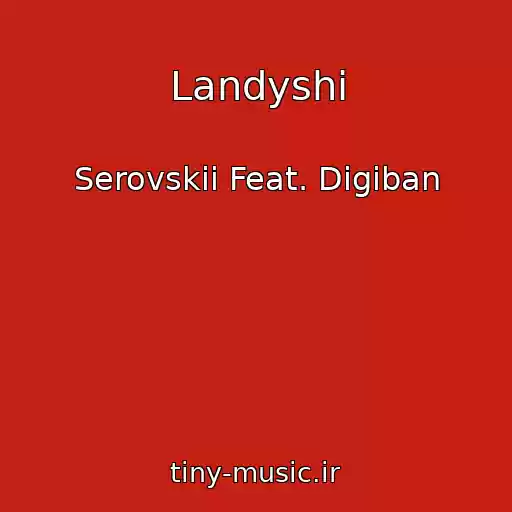 کاور آهنگ Landyshi از Serovskii Feat. Digiban