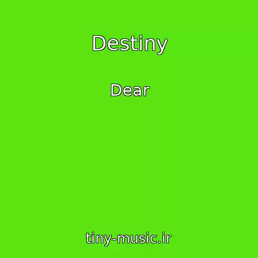 کاور آهنگ Destiny از Dear