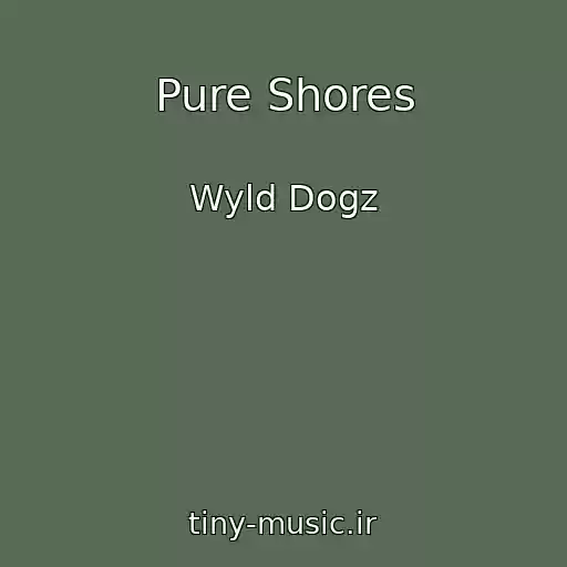 کاور آهنگ Pure Shores از Wyld Dogz