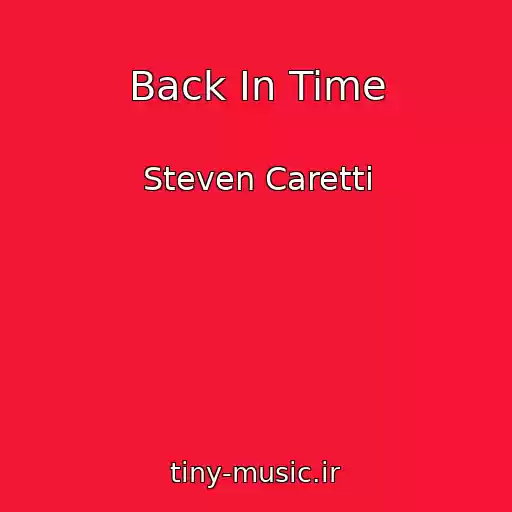 کاور آهنگ Back In Time از Steven Caretti