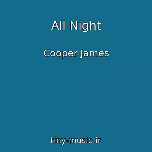 کاور آهنگ All Night از Cooper James