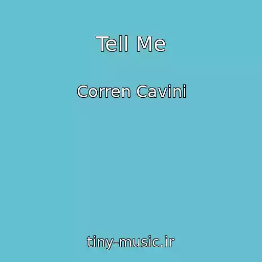 کاور آهنگ Tell Me از Corren Cavini