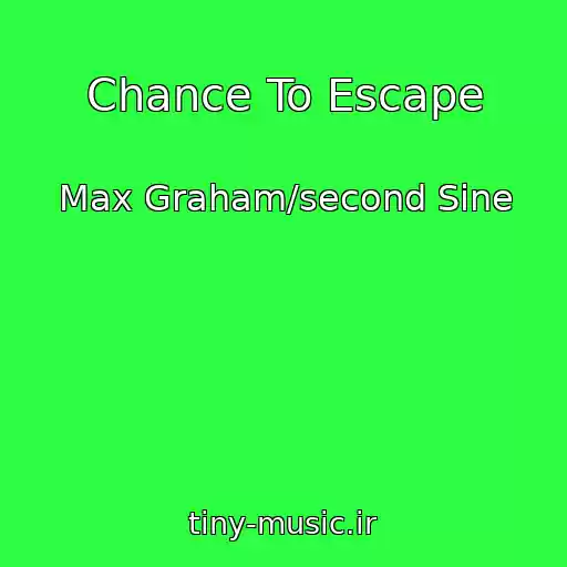 کاور آهنگ Chance To Escape از Max Graham/second Sine