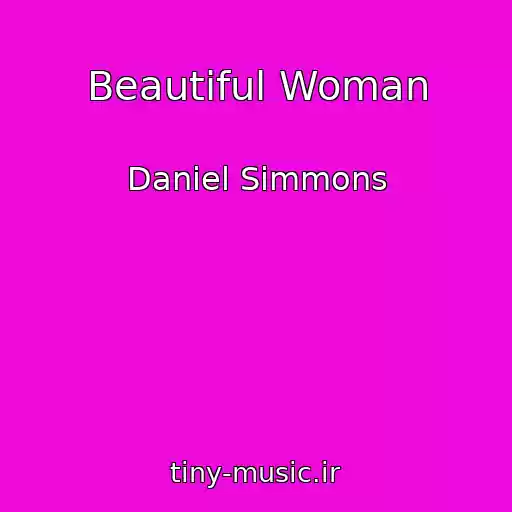 کاور آهنگ Beautiful Woman از Daniel Simmons