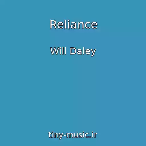 کاور آهنگ Reliance از Will Daley