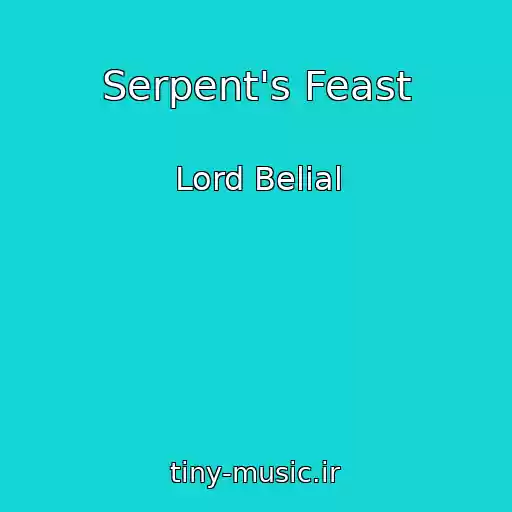 کاور آهنگ Serpent's Feast از Lord Belial
