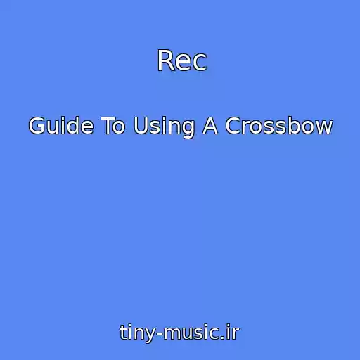 کاور آهنگ Rec از Guide To Using A Crossbow