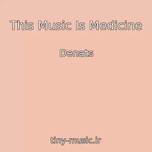 کاور آهنگ This Music Is Medicine از Denats
