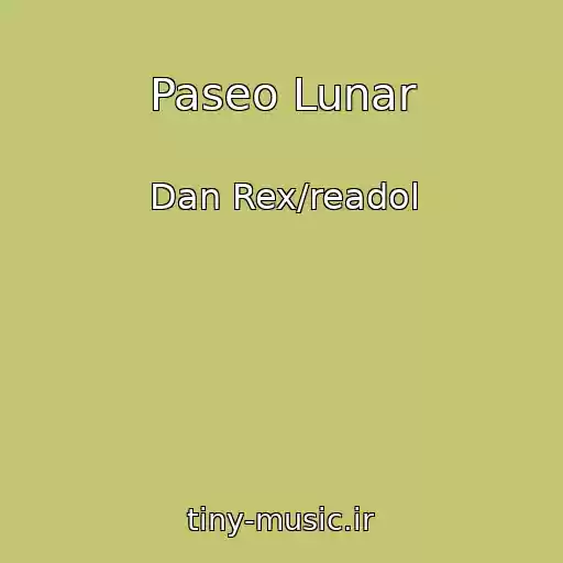 کاور آهنگ Paseo Lunar از Dan Rex/readol