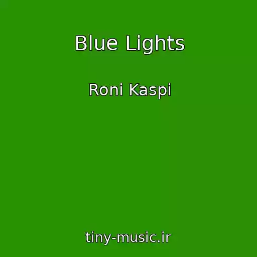 کاور آهنگ Blue Lights از Roni Kaspi