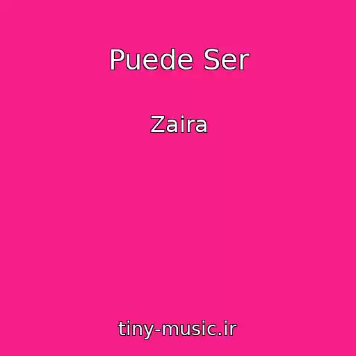 کاور آهنگ Puede Ser از Zaira