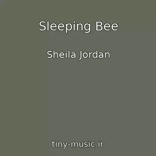 کاور آهنگ Sleeping Bee از Sheila Jordan