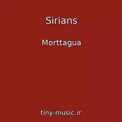 کاور آهنگ Sirians از Morttagua