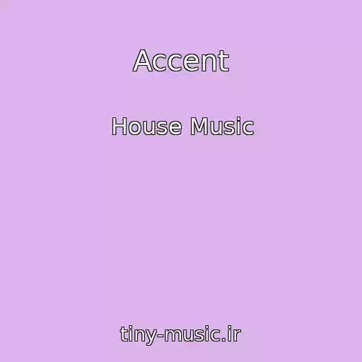 کاور آهنگ Accent از House Music