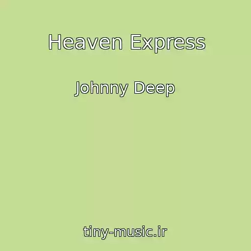 کاور آهنگ Heaven Express از Johnny Deep