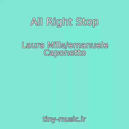 کاور آهنگ All Right Stop از Laura Mills/emanuele Caponetto