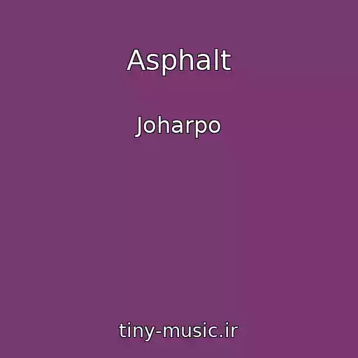 کاور آهنگ Asphalt از Joharpo