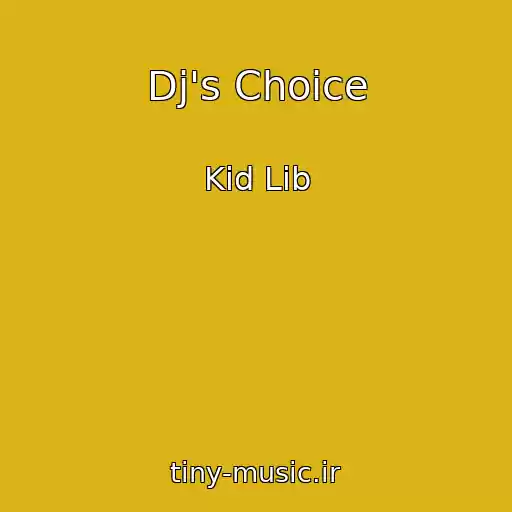 کاور آهنگ Dj's Choice از Kid Lib