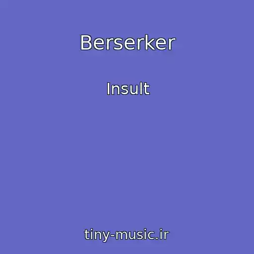 کاور آهنگ Berserker از Insult