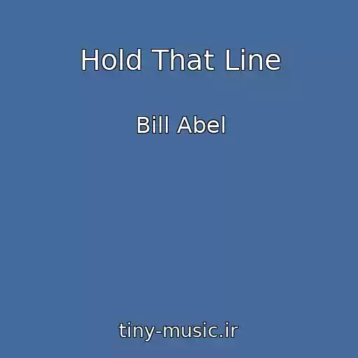 کاور آهنگ Hold That Line از Bill Abel
