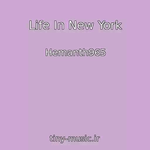 کاور آهنگ Life In New York از Hemanth965