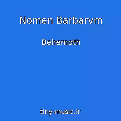 کاور آهنگ Nomen Barbarvm از Behemoth